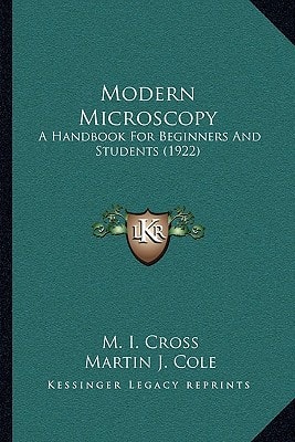 Modern Microscopy: A Handbook For Beginners And Students (1922)