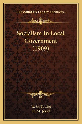 Socialism In Local Government (1909)