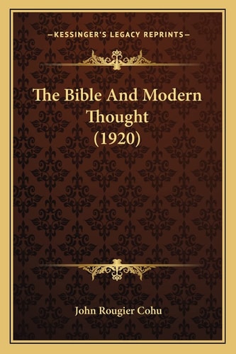 The Bible And Modern Thought (1920)