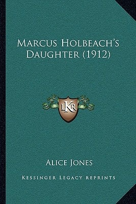 Marcus Holbeach's Daughter (1912)