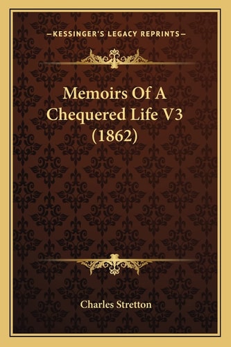 Memoirs Of A Chequered Life V3 (1862)