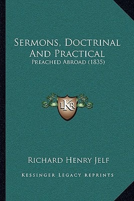 Sermons, Doctrinal And Practical: Preached Abroad (1835)