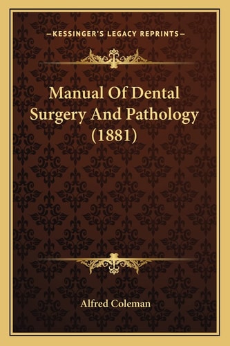 Manual Of Dental Surgery And Pathology (1881)