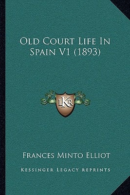 Old Court Life In Spain V1 (1893)