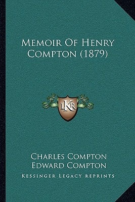 Memoir Of Henry Compton (1879)