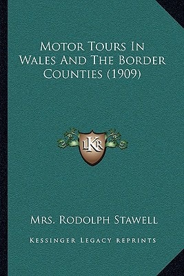 Motor Tours In Wales And The Border Counties (1909)