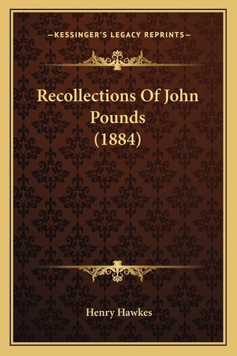 Recollections Of John Pounds (1884)