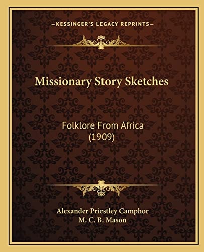 Missionary Story Sketches: Folklore From Africa (1909)