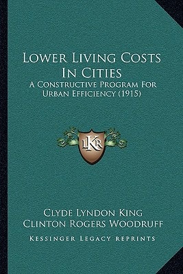 Lower Living Costs In Cities: A Constructive Program For Urban Efficiency (1915)