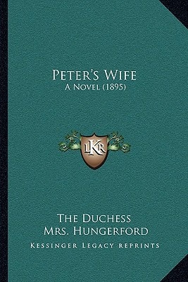 Peter's Wife: A Novel (1895)