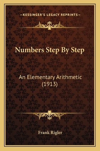 Numbers Step By Step: An Elementary Arithmetic (1913)
