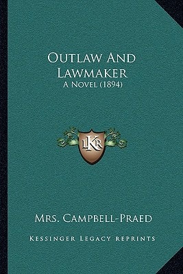 Outlaw And Lawmaker: A Novel (1894)