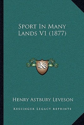Sport In Many Lands V1 (1877)