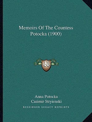 Memoirs Of The Countess Potocka (1900)
