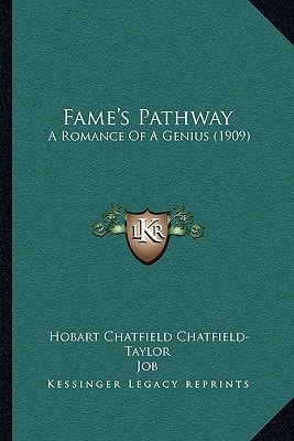 Fame's Pathway: A Romance Of A Genius (1909)