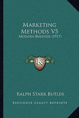 Marketing Methods V5: Modern Business (1917)