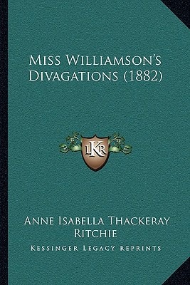 Miss Williamson's Divagations (1882)