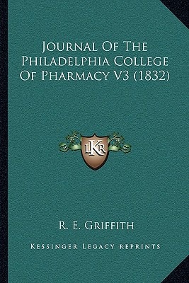 Journal Of The Philadelphia College Of Pharmacy V3 (1832)