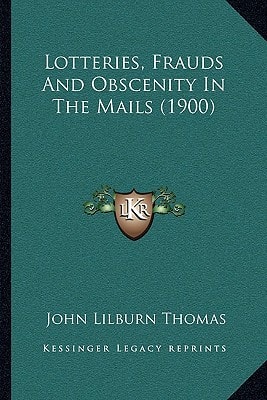 Lotteries, Frauds And Obscenity In The Mails (1900)