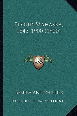 Proud Mahaska, 1843-1900 (1900)