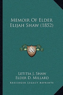 Memoir Of Elder Elijah Shaw (1852)