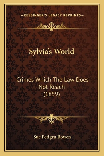Sylvia's World: Crimes Which The Law Does Not Reach (1859)