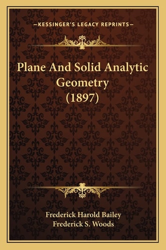 Plane And Solid Analytic Geometry (1897)