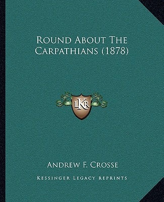 Round About The Carpathians (1878)