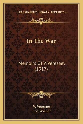 In The War: Memoirs Of V. Veresaev (1917)