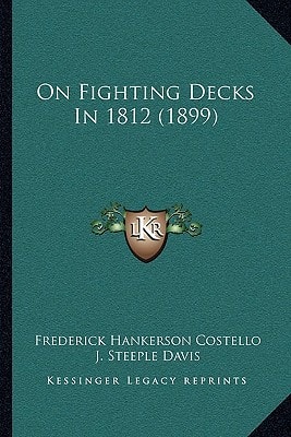 On Fighting Decks In 1812 (1899)