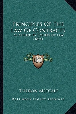 Principles Of The Law Of Contracts: As Applied By Courts Of Law (1874)