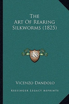 The Art Of Rearing Silkworms (1825)