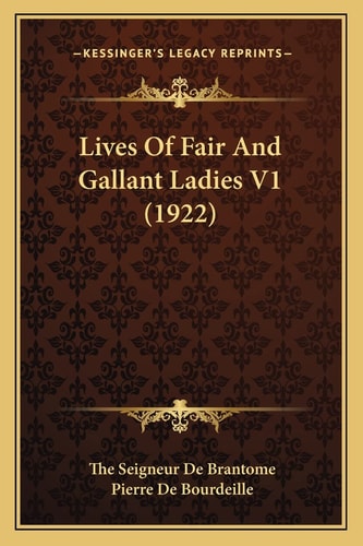 Lives Of Fair And Gallant Ladies V1 (1922)