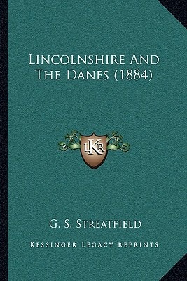 Lincolnshire And The Danes (1884)