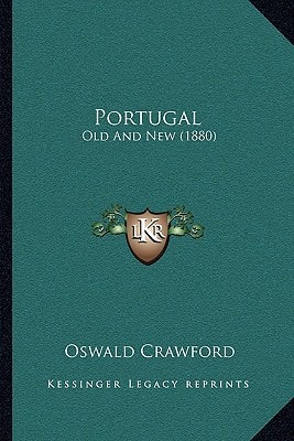 Portugal: Old And New (1880)