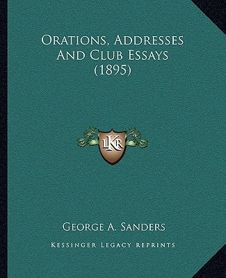 Orations, Addresses And Club Essays (1895)