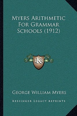 Myers Arithmetic For Grammar Schools (1912)