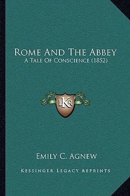 Rome And The Abbey: A Tale Of Conscience (1852)