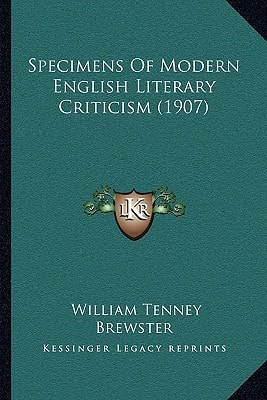 Specimens Of Modern English Literary Criticism (1907)