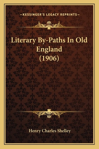 Literary By-Paths In Old England (1906)