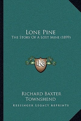Lone Pine: The Story Of A Lost Mine (1899)