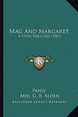 Mag And Margaret: A Story For Girls (1901)