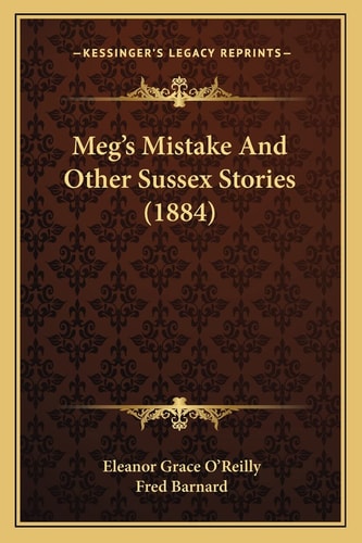 Meg's Mistake And Other Sussex Stories (1884)