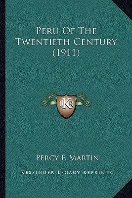 Peru Of The Twentieth Century (1911)