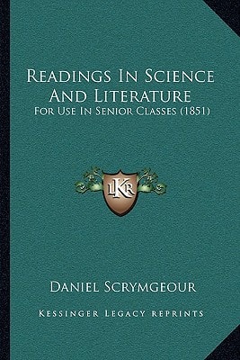 Readings In Science And Literature: For Use In Senior Classes (1851)