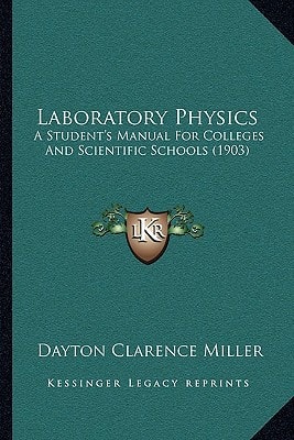 Laboratory Physics: A Student's Manual For Colleges And Scientific Schools (1903)