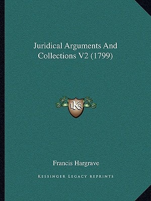 Juridical Arguments And Collections V2 (1799)