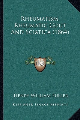 Rheumatism, Rheumatic Gout And Sciatica (1864)