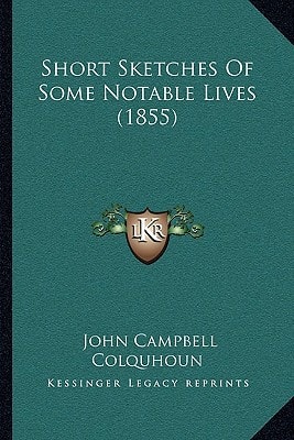 Short Sketches Of Some Notable Lives (1855)