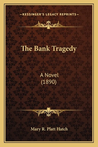 The Bank Tragedy: A Novel (1890)